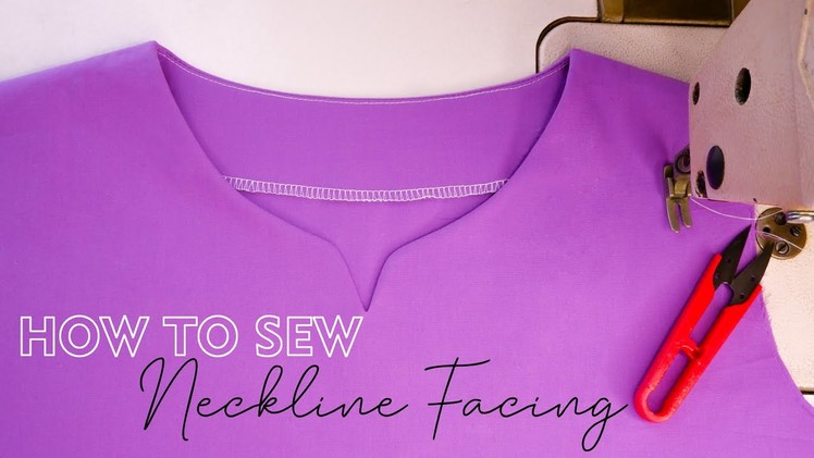 How To Sew Neckline Facing | Neck Sewing Techniques Tutorial For Beginners