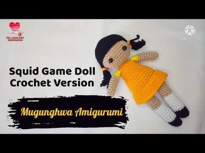 Mugunghwa Amigurumi. Squid Game doll Crochet Version. Cara membuat boneka Squid Game
