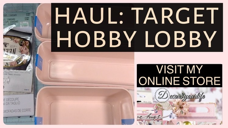 Target, Hobby Lobby Haul, Crafty Tips and Upcoming Tutorials and Surgery | October 2021
