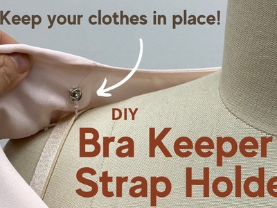 How to Make and Install Strap Holders or Bra Keepers Tutorial  - Easy DIY Sewing Project