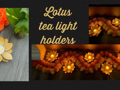 Diwali decoration ideas | DIY lotus tea light holder’s || Housewarming decor