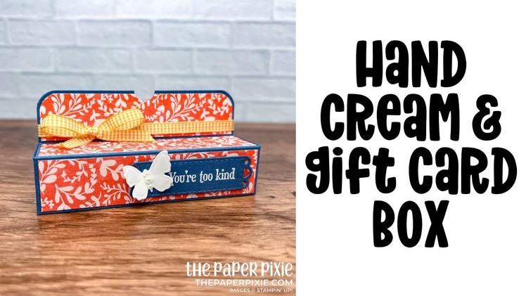 Hand Cream & Gift Card Box Tutorial