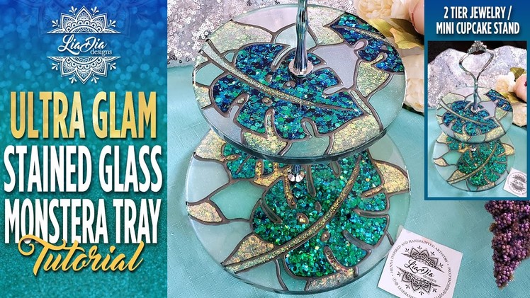 How to Make a BEAUTIFUL 2-Tiered Stand for Cupcakes or Jewelry - Ultra Glam Stained Glass Monstera