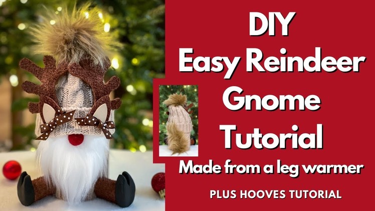DIY Reindeer Gnome Tutorial from a Leg Warmer.No Sew Gnome.Sock Gnome