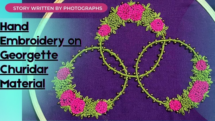Hand Embroidery on Georgette Churidar Material | French Knot Stitch | Story Written by Photographs