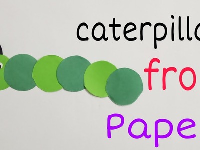 How to make a paper caterpilla | craft for kids | Easy craft ideas