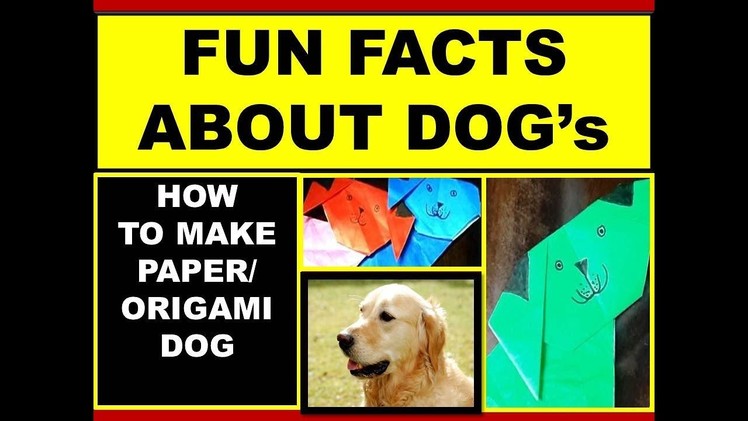 Fun facts about dog.How to make easy paper dog.Origami dog tutorial
