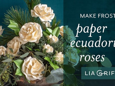 How to Make an Ecuadorian Rose with Frosted Paper
