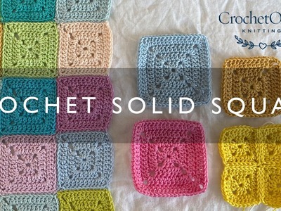 Crochet Solid Square - Crochet Tutorial LH