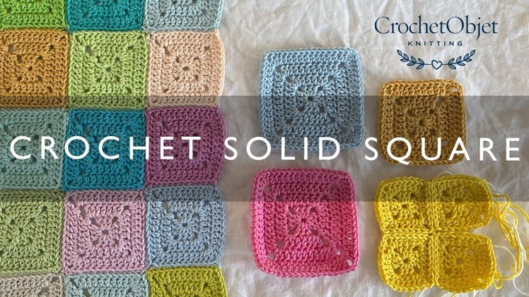 Crochet Solid Square - Crochet Tutorial LH