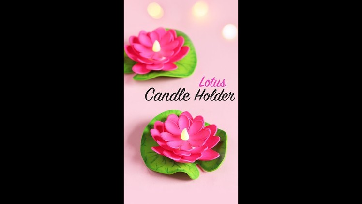 DIY Lotus Candle Holder | Candle Holder Ideas | Diwali Craft Ideas (1-minute video)