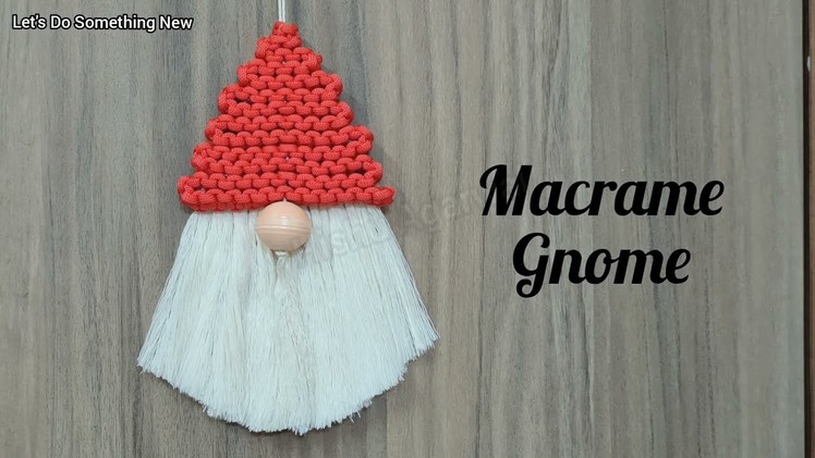 DIY Macrame Gnome | Easy Christmas Decor idea | DIY home Decoration Idea | Christmas Tree Ornaments