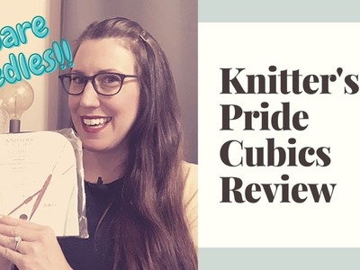 Knitter’s Pride Cubics Review - How Well Do Square Needles Work?!?