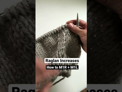 Knitting | How to M1R (make one right) and M1L (make one left) | Raglan Increases