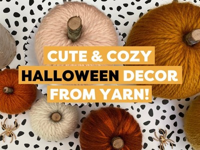 Make These Cute & Cozy Yarn Halloween Decor DIYs | DIY Halloween Decor