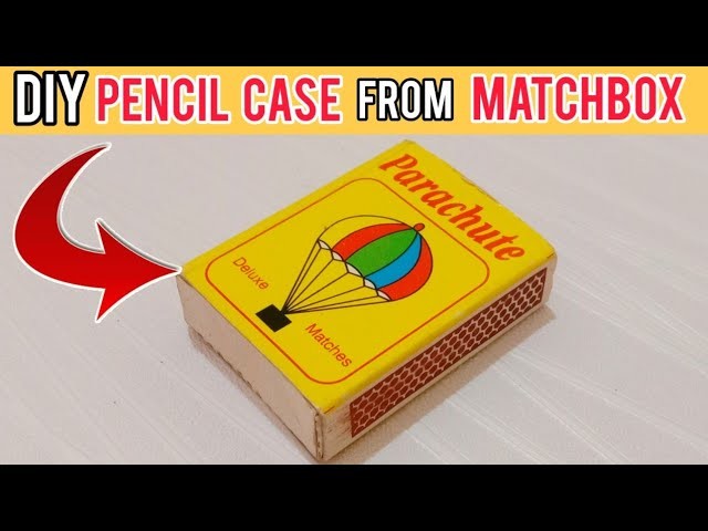 DIY PENCIL CASE from MATCHBOX ???? | How to make pencil case | Teen Craft