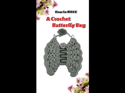 How To Crochet A Butterfly Bag #shorts
