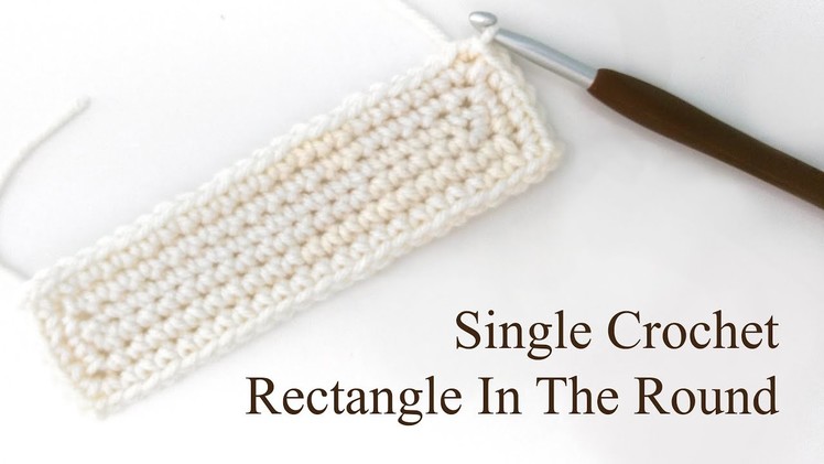 How To Crochet A Rectangle In The Round. Crochet Basics. Single Crochet