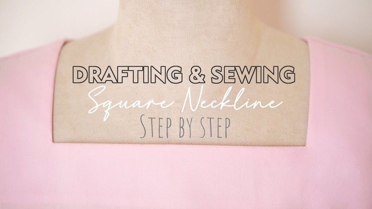 How To Draft And Sew Square Neckline | Step By Step For Beginners