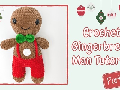 Easy Crochet Gingerbread Man 2021 (Tutorial Part 2) | Free Amigurumi Christmas Pattern for Beginners