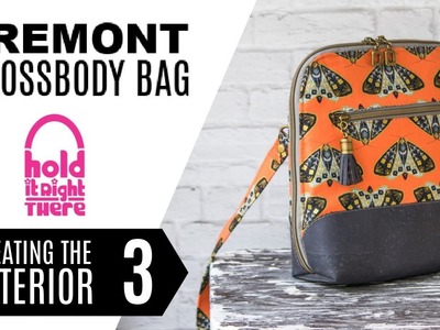 How to sew the Tremont Crossbody Bag (Tutorial 3 of 6) - Creating the Exterior
