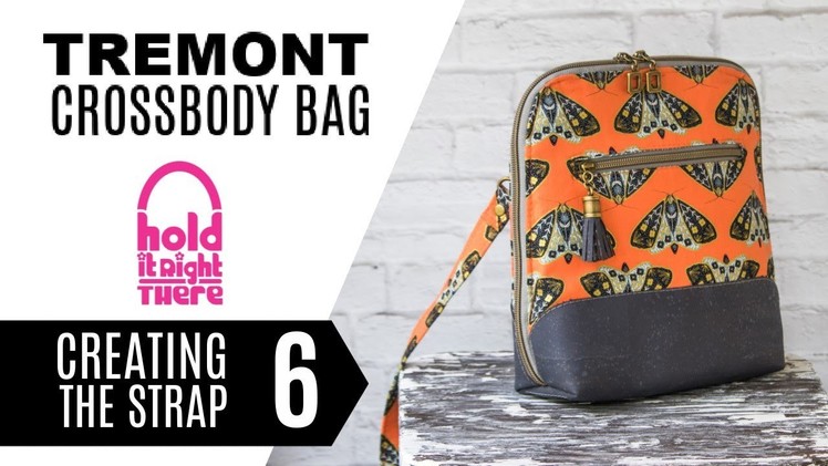 How to sew the Tremont Crossbody Bag (Tutorial 6 of 6) - Creating the Strap