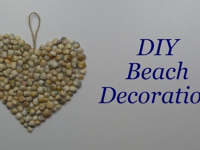 Decorative seashell heart to hang. DIY Beach Decorations