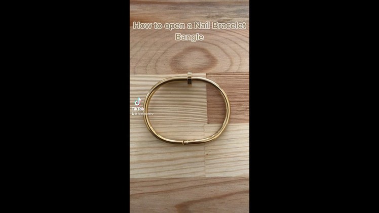 How to open a Nail Bracelet Bangle