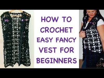 Crochet EASY LONG fancy vest, simple quick pattern for beginners, step by step, free written pattern
