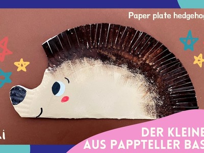 Der kleine Igel aus Pappteller basteln????_paper plate hedgehog craft_How to craft a hedgehog