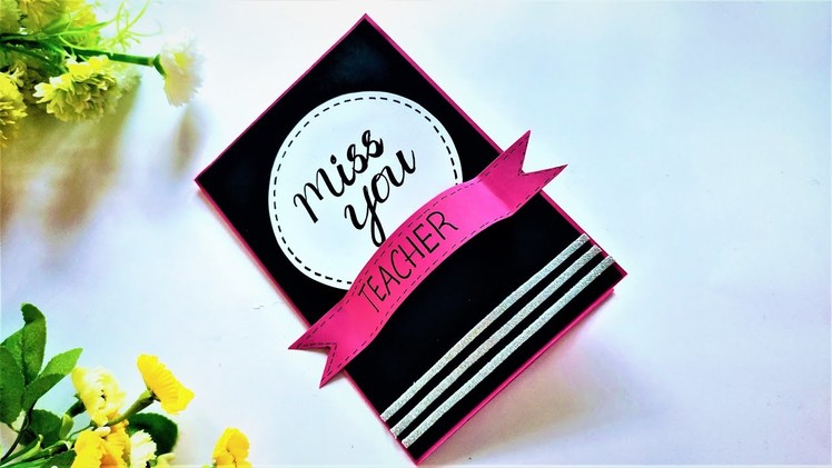 Handmade Miss You Card | Easy Handmade Miss You Card for Teacher | Tutorial