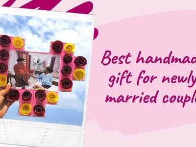 Heart shape photo frame.Best Handmade Gift Idea For Newly Married Couple