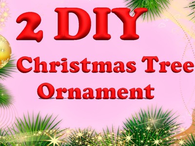 2 Diy Christmas Tree ornaments with glitter foam | New Christmas decorations Ideas