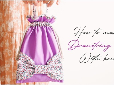 How To Make A Drawstring Bag With Bow | Sewing Project | DIY A Bag