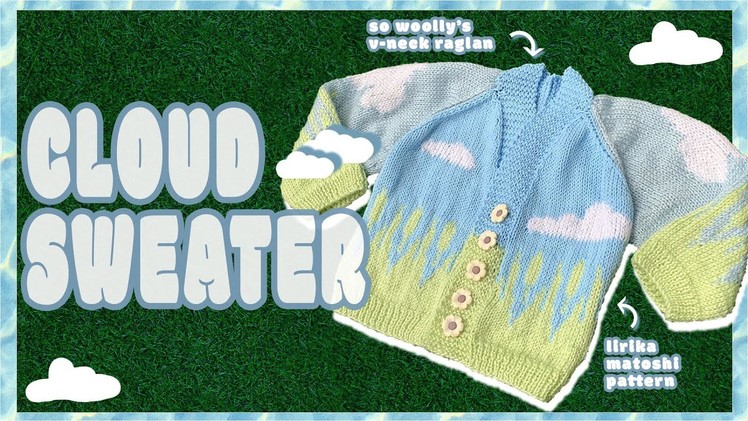 Knitting the Lirika Matoshi Cloud Sweater for a Toddler [beginner knitter to advancing beginner]