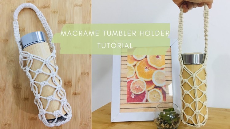 Macrame Tumbler Holder Tutorial | New pattern