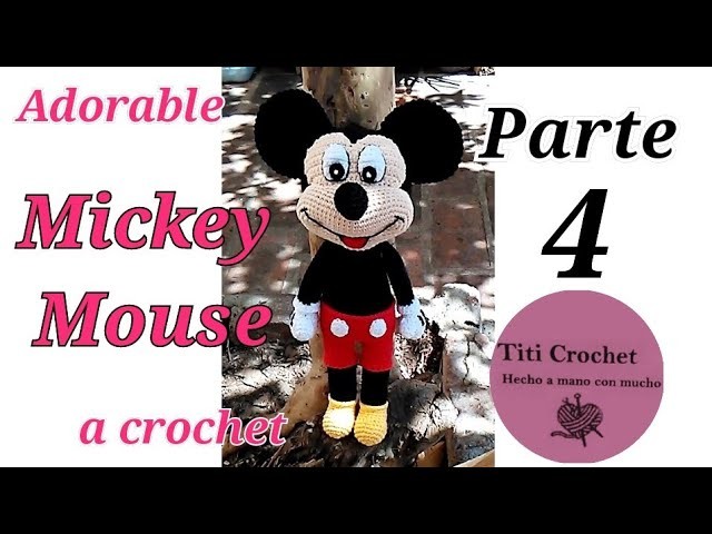 Adorable Mickey Mouse a crochet parte 4 (final)