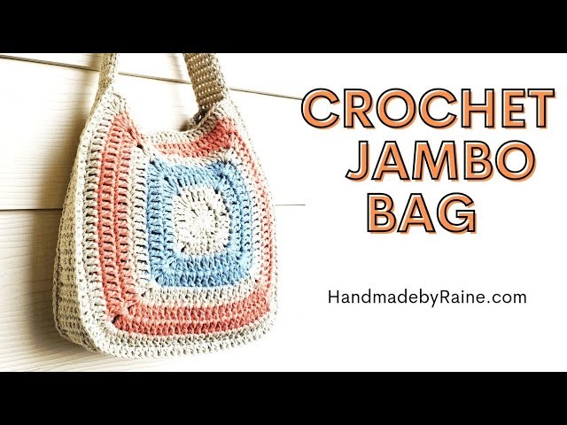 How to crochet Jambo Bag