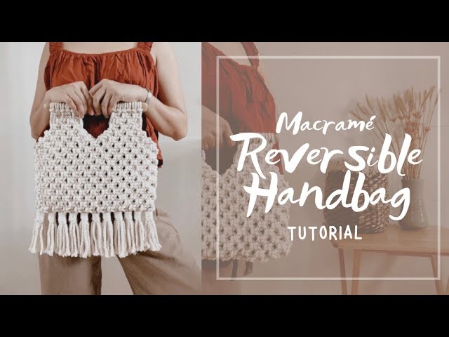 Macrame Reversible Bag | Handbag (Wooden Stick.Dowel Handle) Tutorial for Beginners