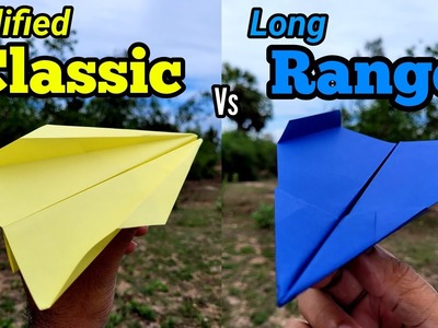 Modified Classic Vs Long Ranger Paper Airplanes Flying Comparison and Making Tutorial