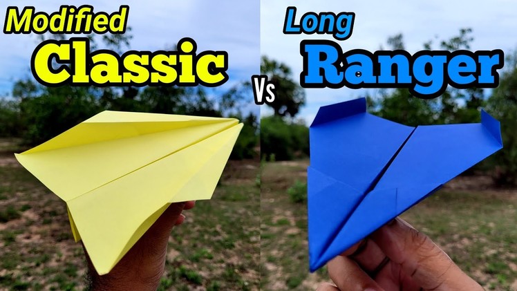 Modified Classic Vs Long Ranger Paper Airplanes Flying Comparison and Making Tutorial