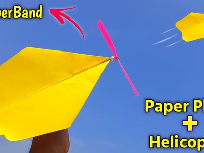 Paper plane + helicopter , how to make rubberband propeller helicopter , flying paper helicopter