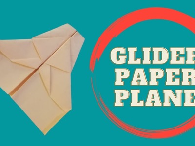 The World's Best Paper Glider – How to Make a Paper Airplane Glider | Made Of Paper