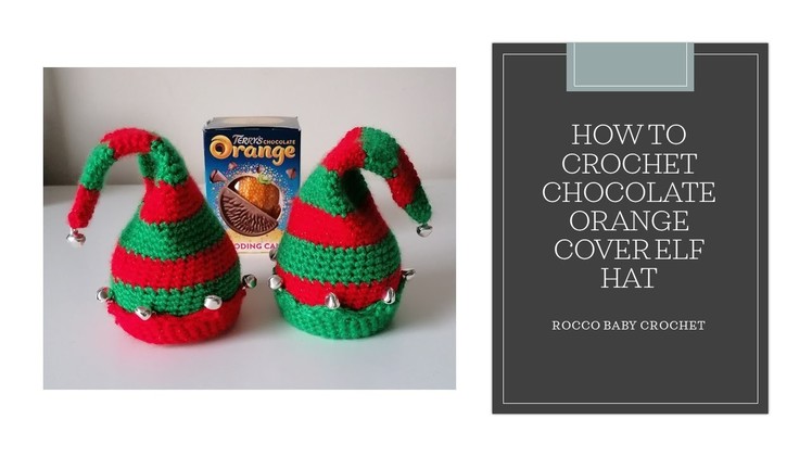 HOW TO CROCHET CHOCOLATE ORANGE COVER ELF HAT