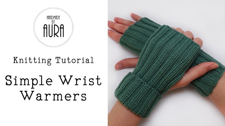 Knitting Tutorial. Simple Wrist Warmers