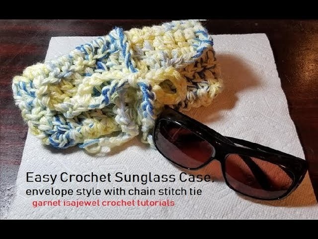 #crochet sunglasses case-a step by step tutorial