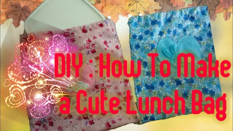 DIY : How to Make Lunch Bag