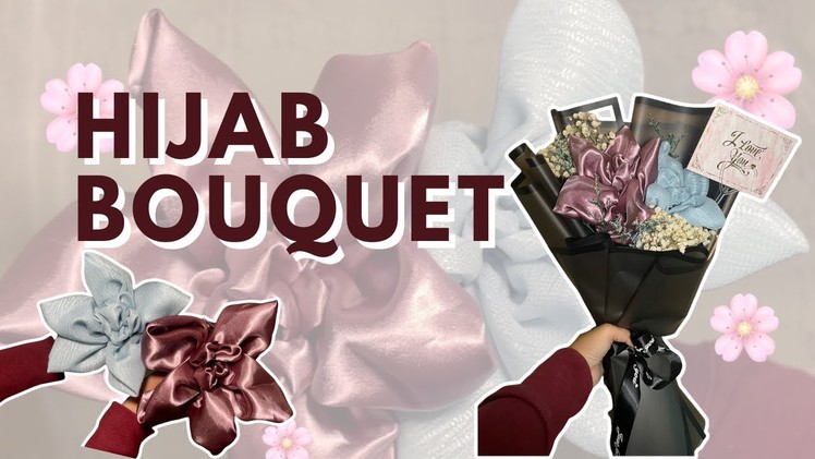 Hijab Bouquet Tutorial |  DIY Gifts Ideas Tutorial #6