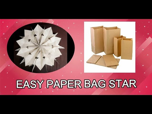 HOW TO MAKE AN EASY PAPER BAG STAR | MADE OF BULSITA | PAPER STAR | CHRISTMAS DECORATION