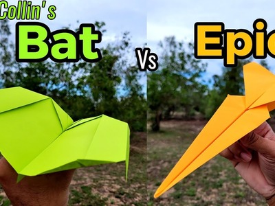 John Collin's Bat vs Epic Paper Planes Flying and Making Tutorial